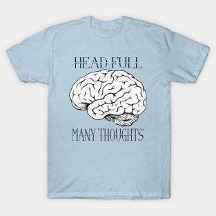 Head Full Many Thoughts T-Shirt